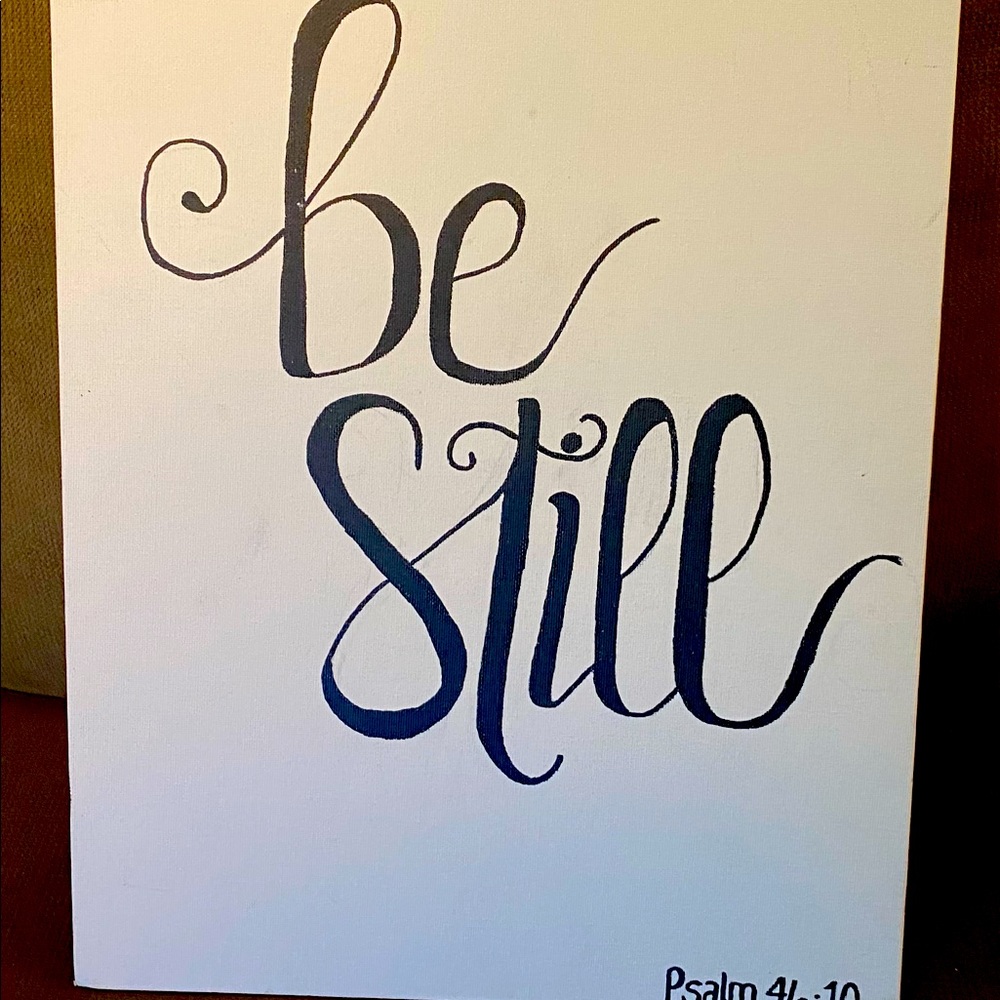 Hand painted be still on stretched canvas